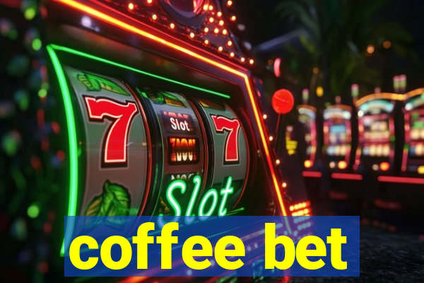 coffee bet
